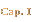 Cap. I