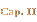 Cap. II
